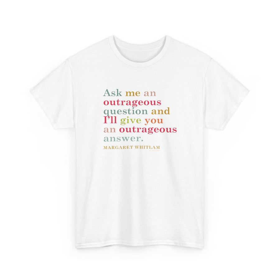 Outrageous Margaret Whitlam classic cotton t shirt