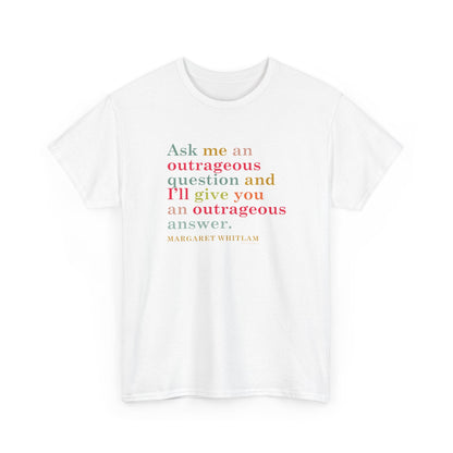 Outrageous Margaret Whitlam classic cotton t shirt