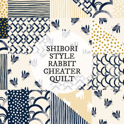 Fabric : Shibori Style Rabbit cheater quilt