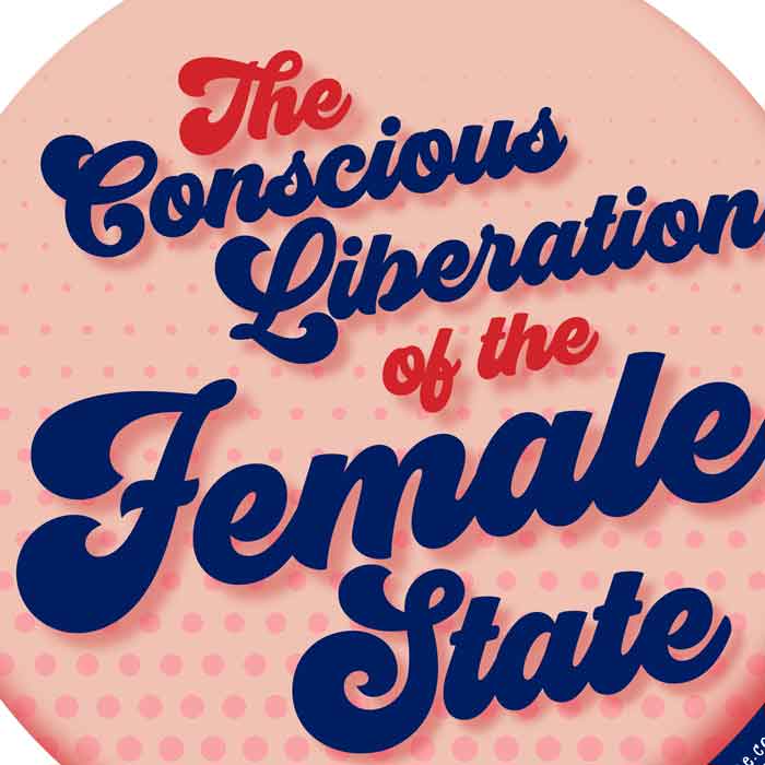 Conscious Liberation of the Female State classic t shirt