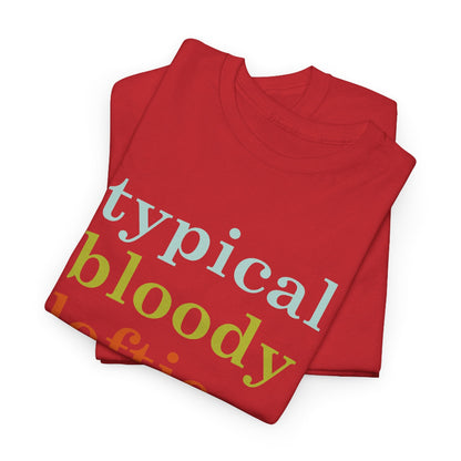 Typical Bloody Leftie classic cotton t shirt