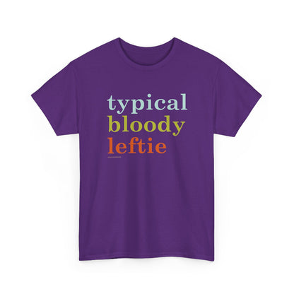 Typical Bloody Leftie classic cotton t shirt