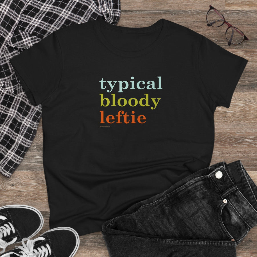 Typical Bloody Leftie semi-fit t shirt