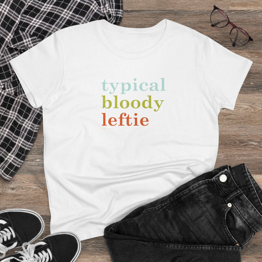 Typical Bloody Leftie semi-fit t shirt