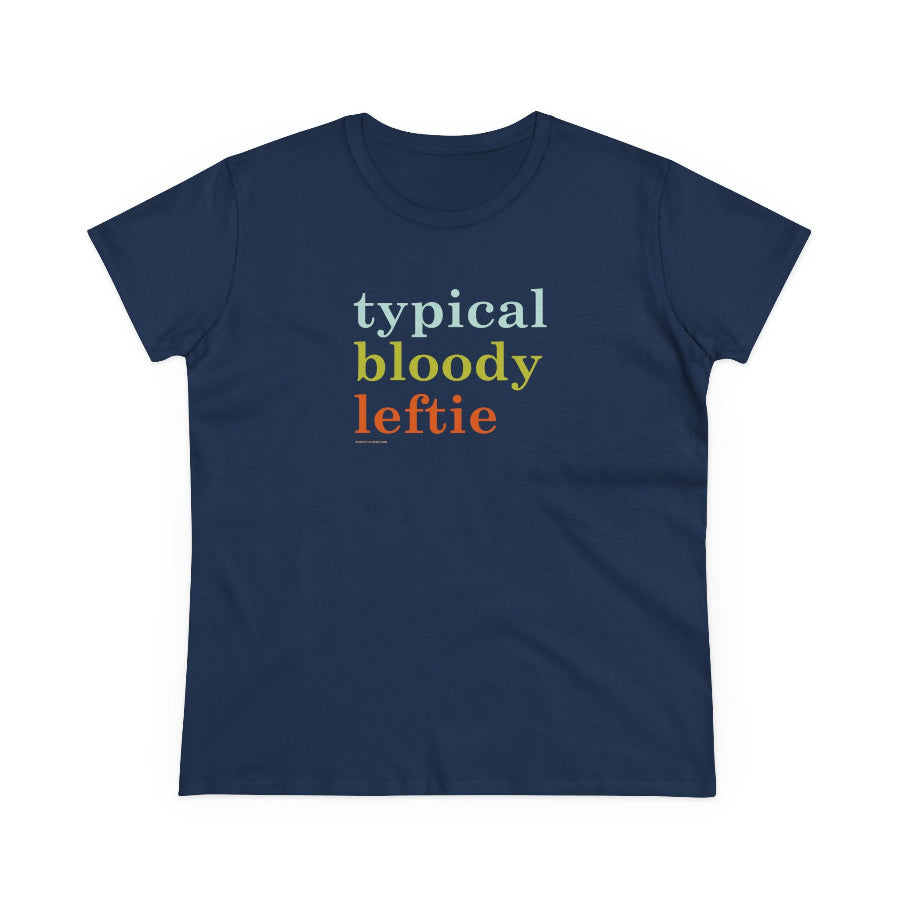 Typical Bloody Leftie semi-fit t shirt