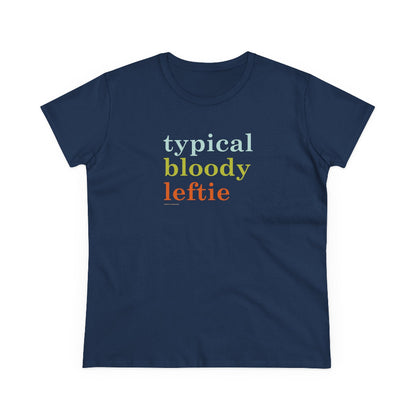 Typical Bloody Leftie semi-fit t shirt