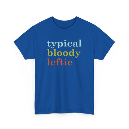 Typical Bloody Leftie t shirt US production