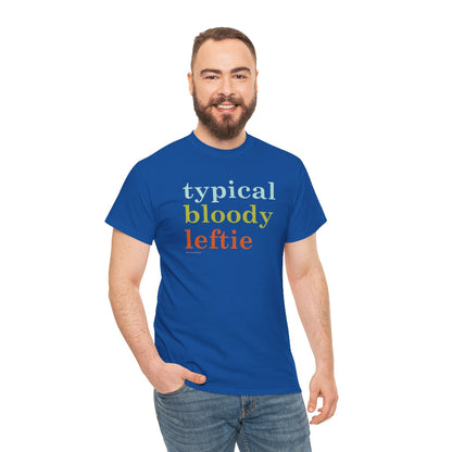 Typical Bloody Leftie t shirt US production