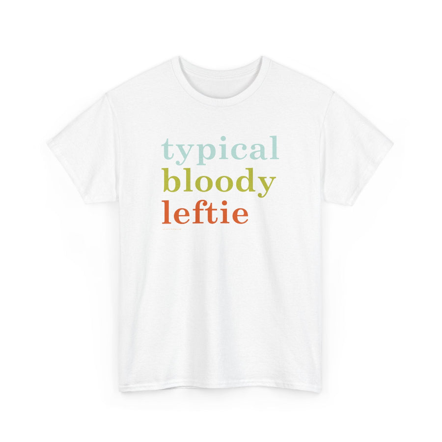 Typical Bloody Leftie t shirt US production