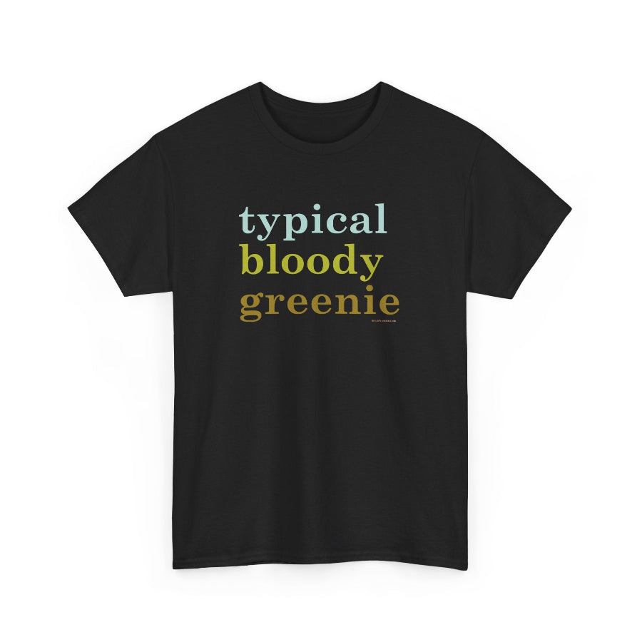 Typical bloody greenie classic cotton t shirt