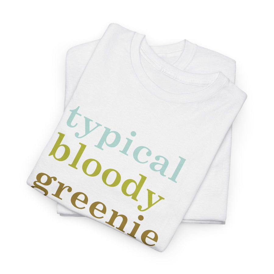Typical bloody greenie classic cotton t shirt