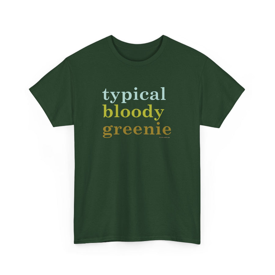 Typical bloody greenie classic cotton t shirt