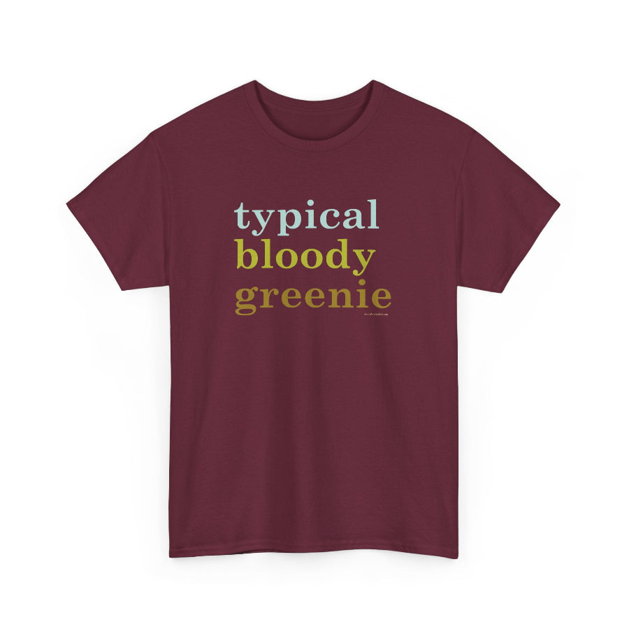 Typical bloody greenie classic cotton t shirt