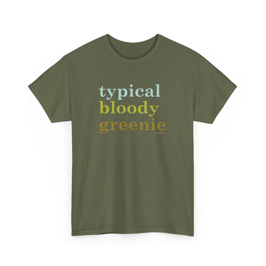 Typical bloody greenie classic cotton t shirt