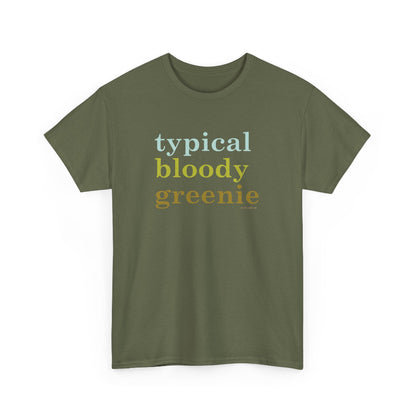 Typical bloody greenie classic cotton t shirt