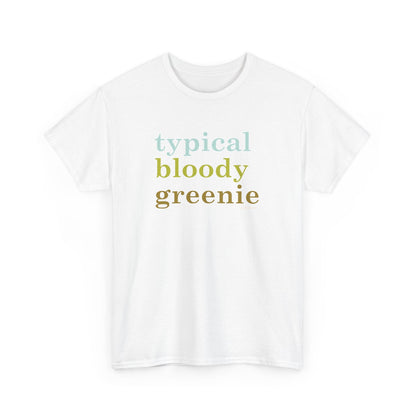 Typical bloody greenie classic cotton t shirt