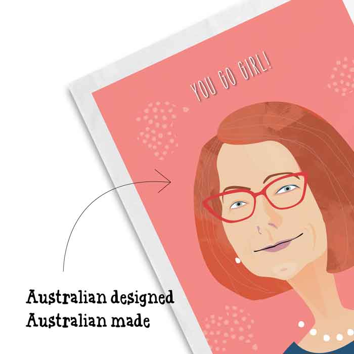 You Go Girl Julia Gillard tea towel