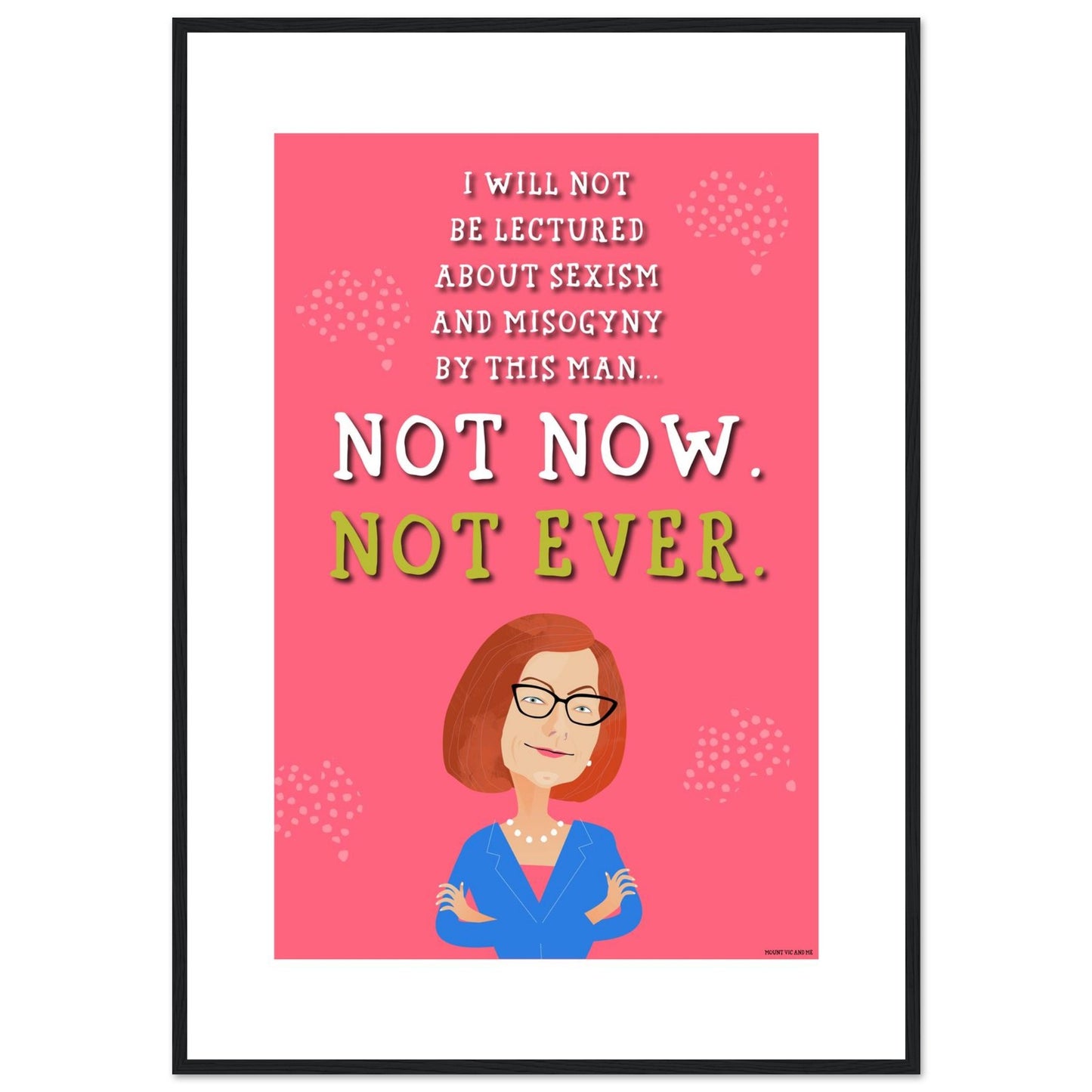 Not Now Misogyny Speech Framed Poster