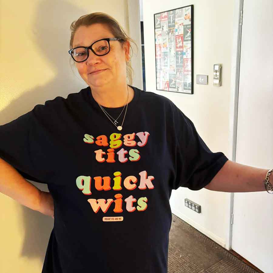 Saggy Tits Quick Wits t shirt