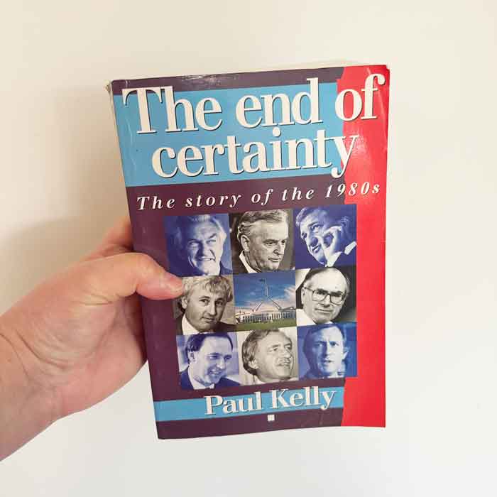 The End of Certainty Paul Kelly