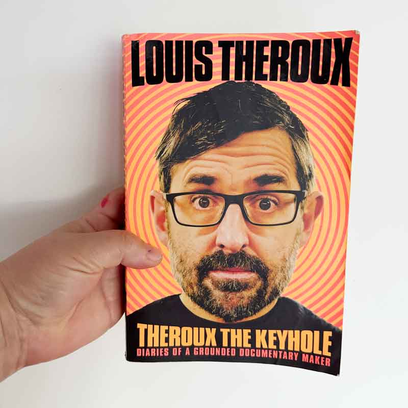 Theroux the keyhole Louis Theroux