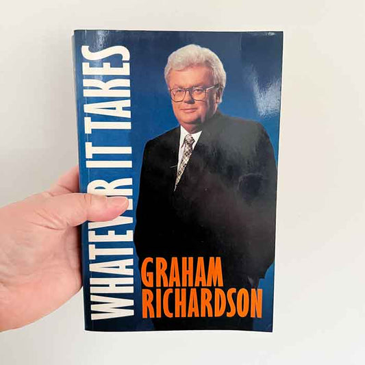 Whatever it takes Graham Richardson 9862