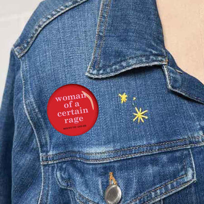 Woman of a certain rage badge